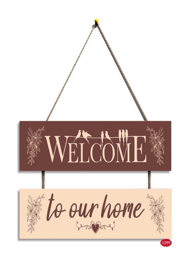 LEPPO Welcome To Our Home Wooden Wall Hanging Board Plaque Sign for Living Room, Entrance Hall, Wall, Door, Room, Home Decoration Showpiece DL208 (7 X 10.5 inch) (Brown) - Image 1